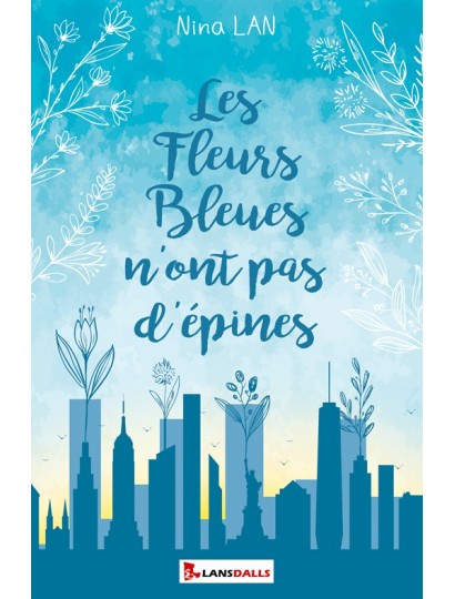 Les Fleurs Bleues n'ont pas d'épines