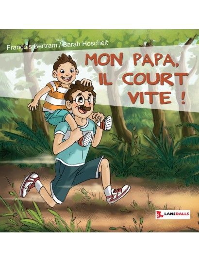 Mon Papa, il court vite !