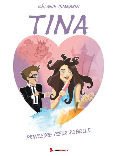 Tina, princesse cœur rebelle