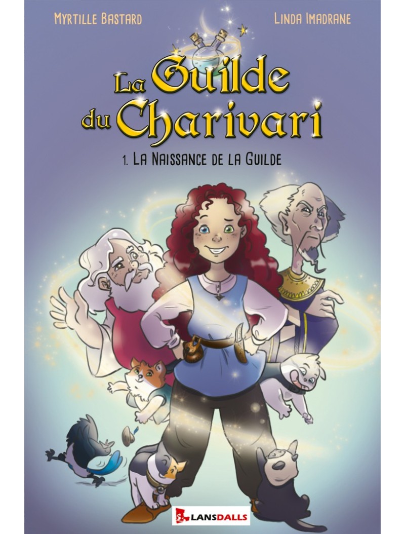 La Guilde du Charivari T1 - La Naissance de la Guilde